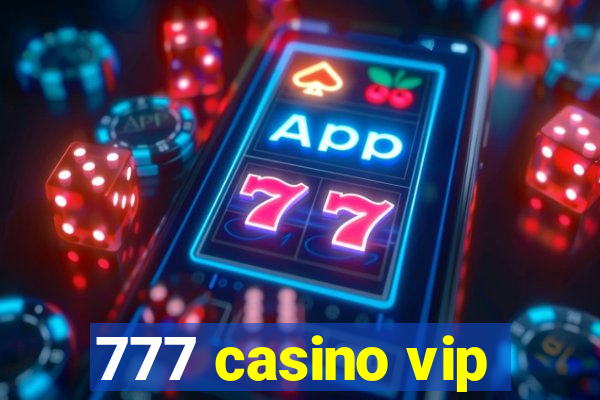 777 casino vip